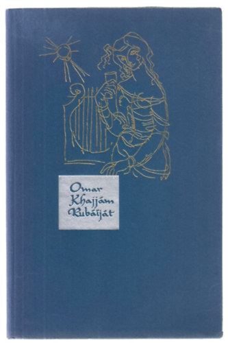 Omar Khajj�m - Rub��j�t. Sz�sz Endre illusztr�ci�ival