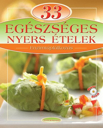 Egszsges nyers telek - Enzimtpllkozs