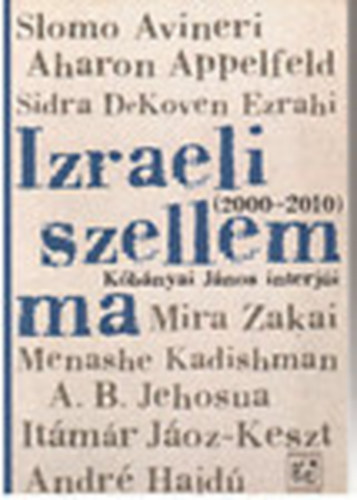 Kbnyai Jnos - Izraeli szellem ma (2000-2010) - Kbnyai Jnos interji