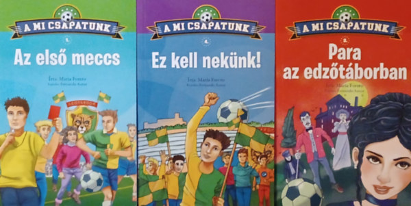 Az els meccs +  Para az edztborban +  Ez kell neknk!   -  A mi csapatunk 1. 3., 4.