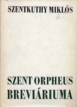 Szentkuthy MIkls - Szent Orpheus breviriuma II.