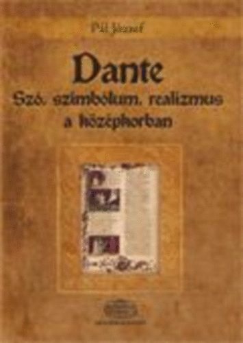 Dante - Sz, szimblum, realizmus a kzpkorban