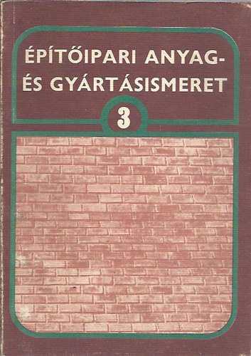 �p�t�ipari anyag- �s gy�rt�sismeret 3.