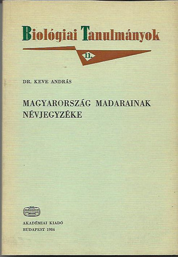Dr. Keve Andrs - Magyarorszg madarainak nvjegyzke-Nomenclator avium Hungariae