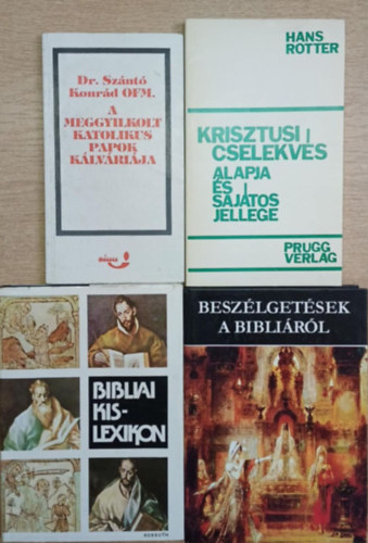 4 db vall�si t�m�j� k�tet: A meggyilkolt katolikus papok k�lv�ri�ja - Krisztusi cselekv�s (Alapja �s saj�tos jellege) - Bibliai kislexikon - Besz�lget�sek a Bibli�r�l