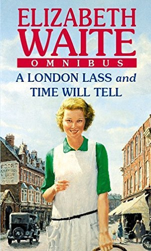Elizabeth Waite - A London Lass/Time Will Tell: AND Time Will Tell