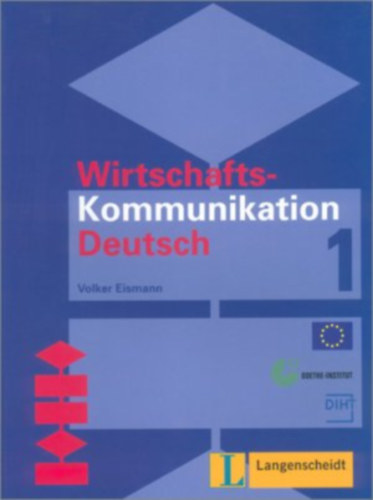 Wirtschaftskommunikation Deutsch 1. Lehrbuch