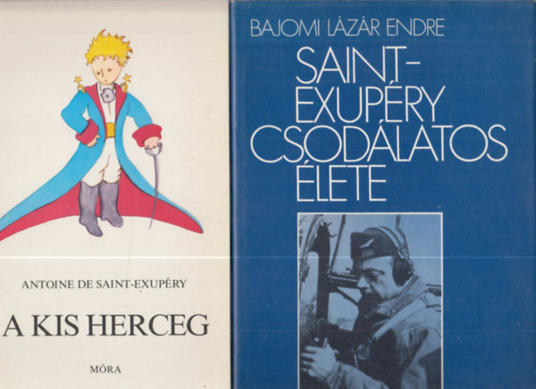 2 db Saint-Exupry: A kis herceg + Saint-Exupry csodlatos lete