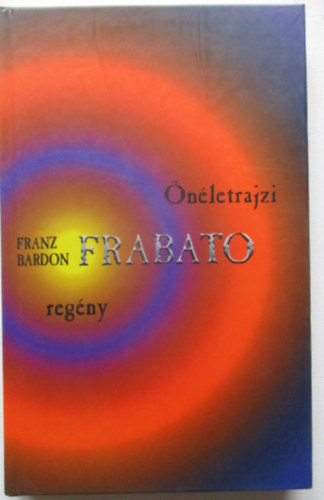 Frabato - �n�letrajzi reg�ny