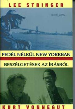 Fedl nlkl New Yorkban - Beszlgetsek az rsrl