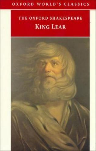 Stanley Wells  William Shakespeare (Editor) - The History of King Lear: The Oxford Shakespeare (Oxford World's Classics)