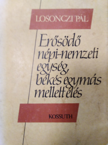 Losonczi Pl - Ersd npi-nemzeti egysg, bks egyms mellett ls