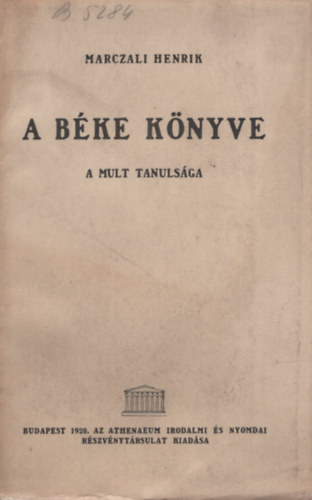 A b�ke k�nyve (A mult tanuls�ga)