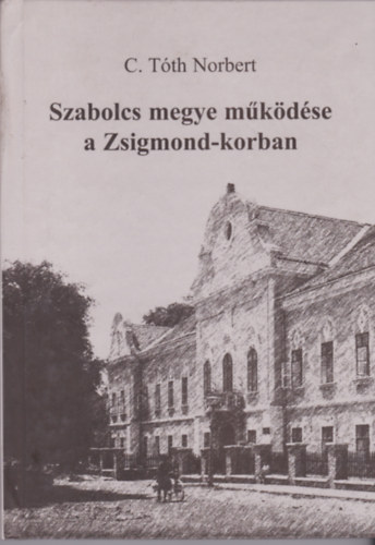 Szabolcs megye mkdse a Zsigmond-korban