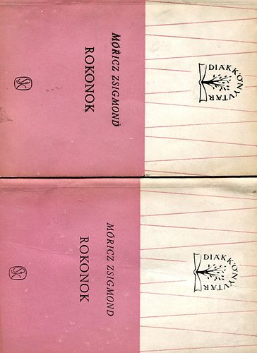 M�ricz Zsigmond - Rokonok I-II. (Di�kk�nyvt�r)