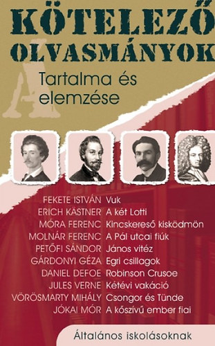 K�telez� olvasm�nyok tartalma �s elemz�se �ltal�nos iskol�soknak