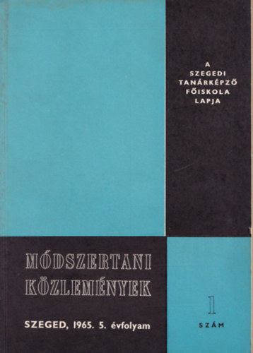 Mdszertani kzlemnyek 1965. 5. vfolyam 1-5. szm. - (teljes vfolyam)