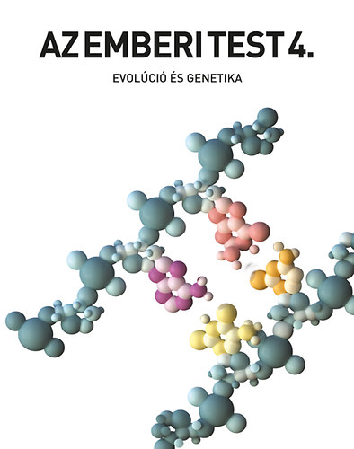 Az emberi test 4. -  Evolci s genetika