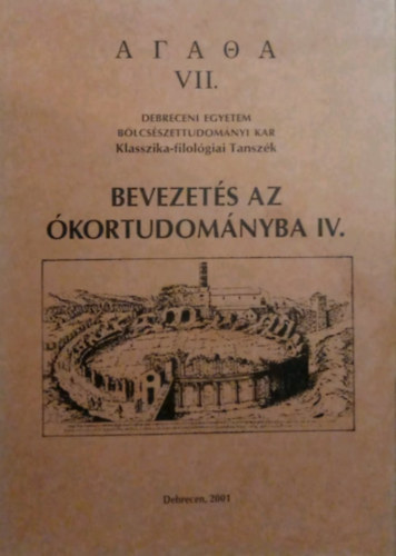 Agatha VII. Bevezet�s Az �kortudom�nyba IV