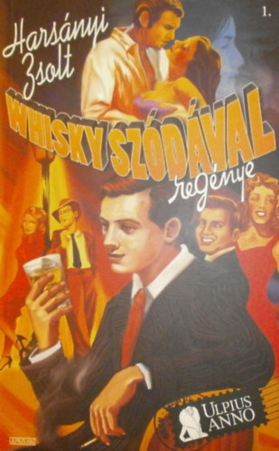 Harsnyi Zsolt - Whisky szdval I-II.