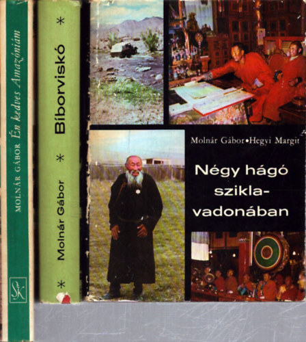 Hegyi Margit Moln�r G�bor - 3 db Moln�r G�bor k�tet: B�borvisk� - N�gy h�g� sziklavadon�ban - �n kedves Amaz�ni�m