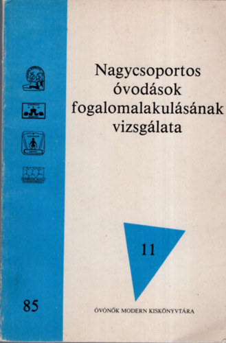 Dr. Kovcs Gyrgy - Nagycsoportos vodsok fogalomalakulsnak vizsglata 11