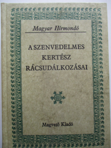 A szenvedelmes kertsz rcsudlkozsai (Magyar Hrmond)