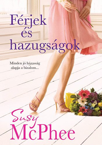 Frjek s hazugsgok - MINDEN J HZASSG ALAPJA A BIZALOM... (Husbands and Lies)