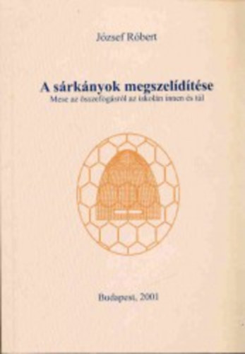 Jzsef Rbert - A srknyok megszeldtse - Mese az sszefogsrl az iskoln innen s tl