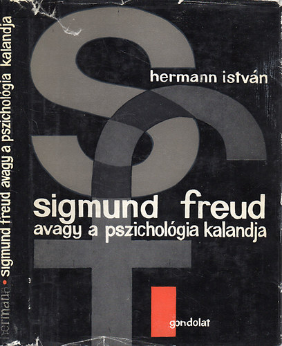 Sigmund Freud avagy a pszicholgia kalandja