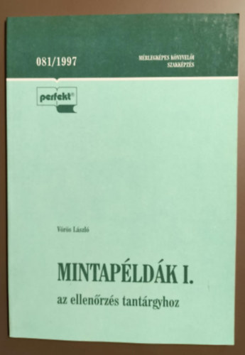 Vrs Lszl - Mintapldk I. az ellenrzs tantrgyhoz