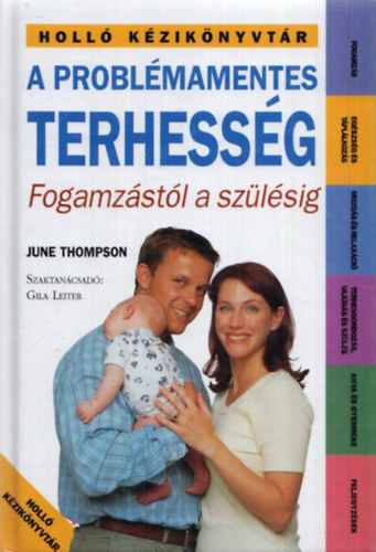 A problmamentes terhessg - Fogamzstl a szlsig