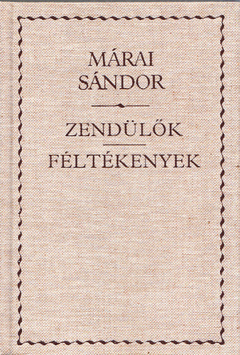 Mrai Sndor - Zendlk - Fltkenyek (Mrai Sndor Mvei)