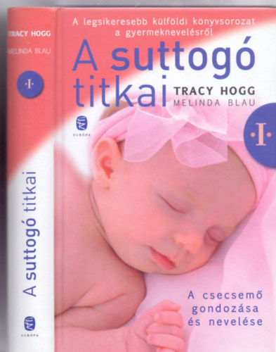 A suttog titkai I. - A csecsem gondozsa s nevelse