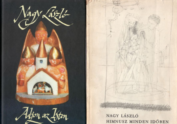 2 db Nagy L�szl� verses k�tet: Himnusz minden id�ben + Adjon az Isten