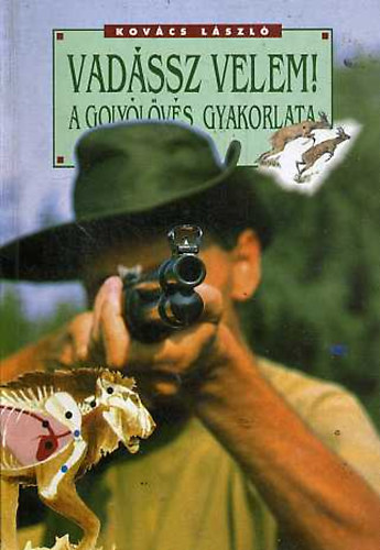 Kovcs Lszl - Vadssz velem!