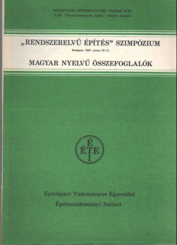 Rendszerelv� �p�t�s szimp�zium  Budapest  1981. j�nius 10-11.magyar nyelv� �sszefoglal�k