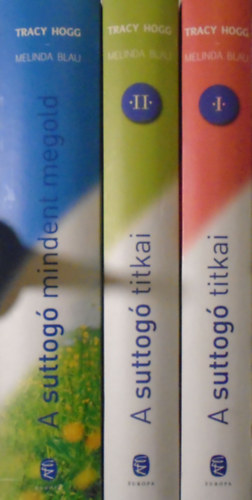 A suttog titkai I-II. (A csecsem gondozsa s nevelse + A kisgyermek nevelse) + A suttog mindent megold