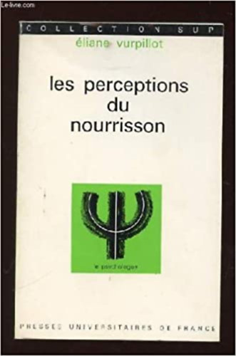 Les perceptions du nourrisson - le psychologue