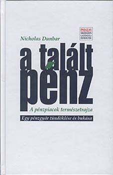 Nicholas Dunbar - A tallt pnz. A pnzgyr tndklse s buksa