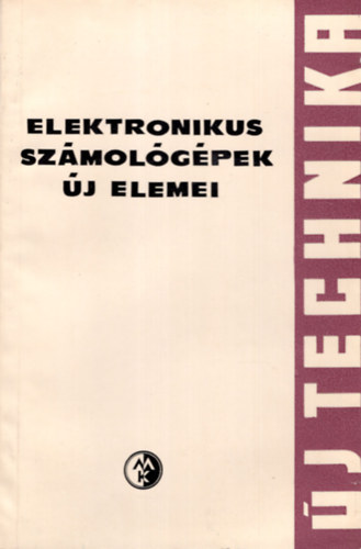 Elektronikus sz�mol�g�pek �j elemei- �j technika  sorozat