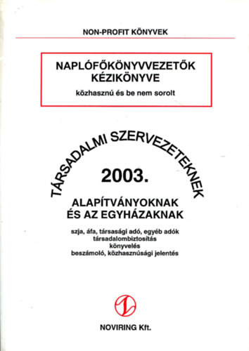 Naplfknyvvezetk kziknyve kzhaszn s be nem sorolt trsadalmi szervezeteknek 2003. Alaptvnyoknak s az Egyhzaknak