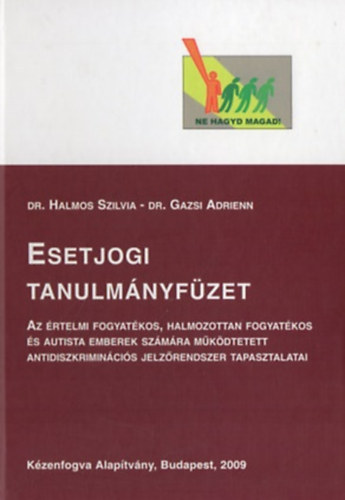 Dr. Dr. Gazsi Adrienn Halmos Szilvia - Esetjogi tanulmnyfzet I.