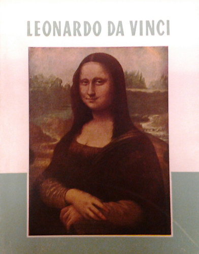Lyka Kroly - A mvszet kisknyvtra VI. -Leonardo Da Vinci-