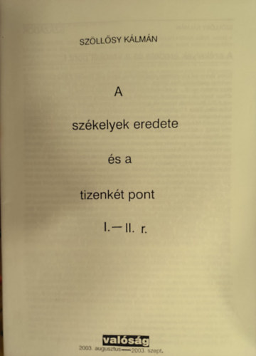 Szllsy Klmn - A szkelyek eredete s a tizenkt pont I-II