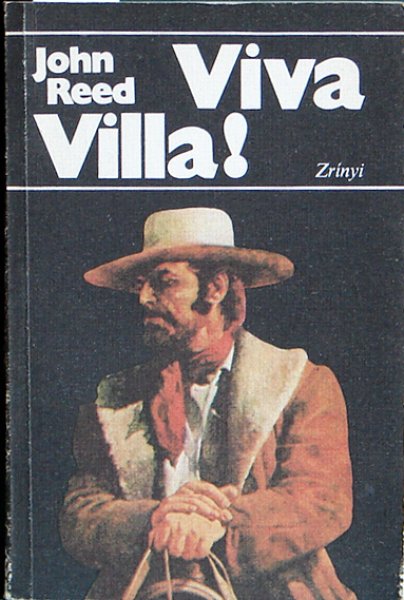 John Reed - Viva Villa!