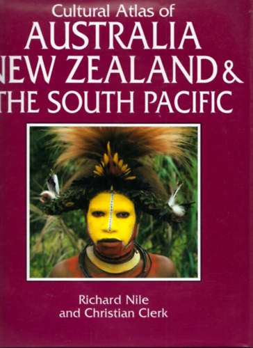 Cultural Atlas of Australia, New Zealand & the South Pacific