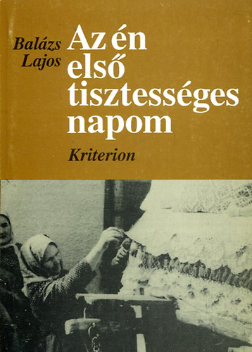 Az �n els� tisztess�ges napom (P�rv�laszt�s �s lakodalom Cs�kszentdomokoson)