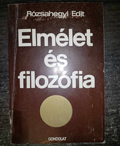 Elmlet s filozfia - Elmleti megalapozsi ksrletek a marxista filozfia trtnetben