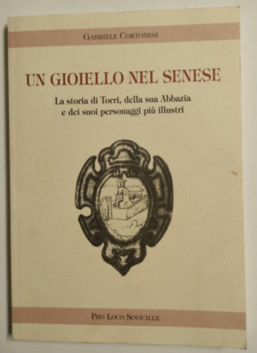 Cortonesi, Gioiello nel Senese, Torri Abbazia + personaggi, italiano, Siena 2005